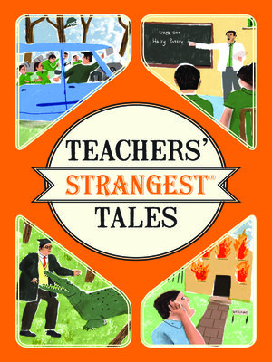 cover image of Teachers' Strangest Tales
